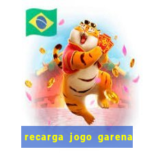 recarga jogo garena free fire